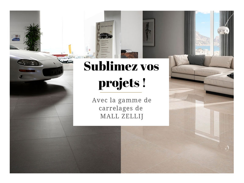 Le carrelage dans tous ses états chez MALL ZELLIJ