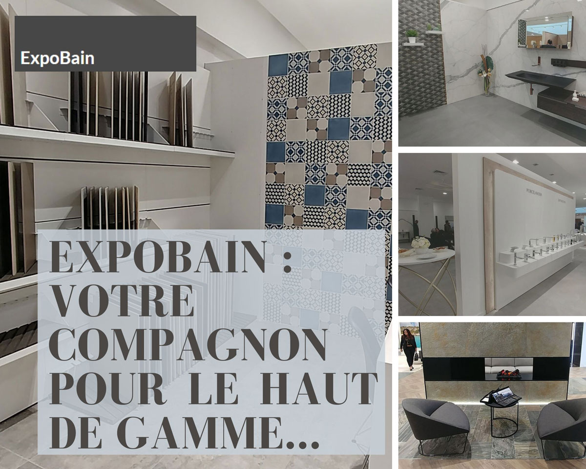 EXPOBAIN, le fournisseur de revêtements et sanitaires qui vous accompagne du choix jusqu’à la pose